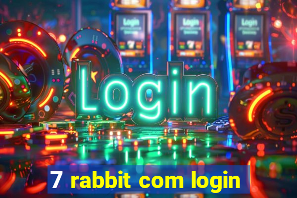 7 rabbit com login